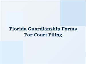 Florida Guardianship Forms for Court Filing